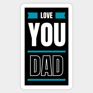Love You Dad Sticker